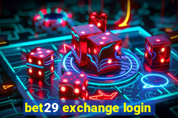 bet29 exchange login